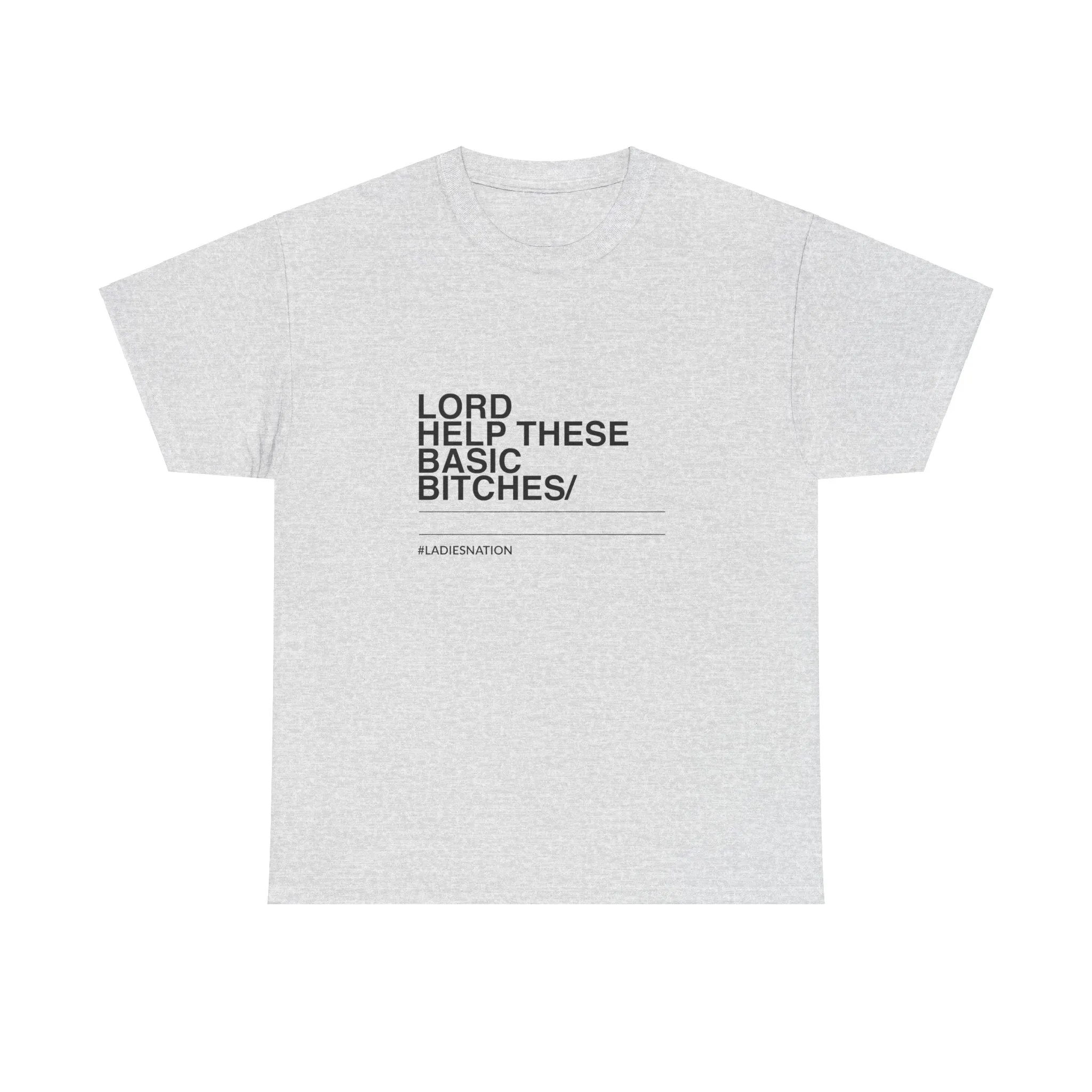 Basic Bitch T-Shirt Limited Edition