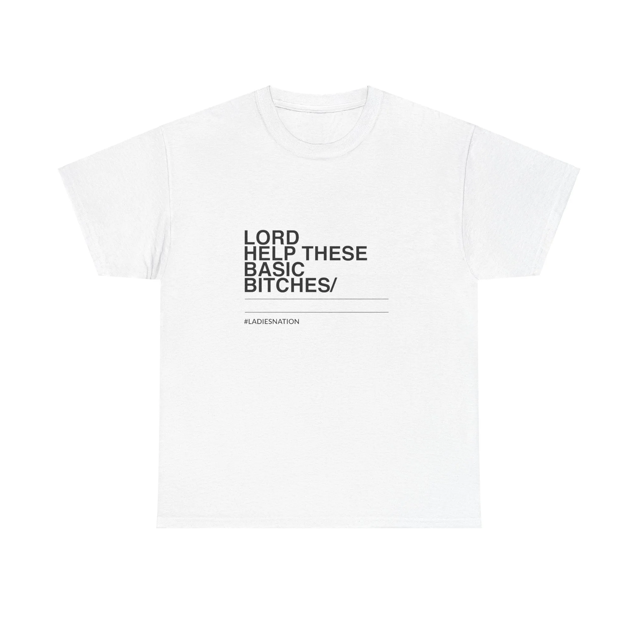 Basic Bitch T-Shirt Limited Edition