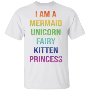 I Am A Mermaid Unicorn Fairy Kitten Princess T-Shirt
