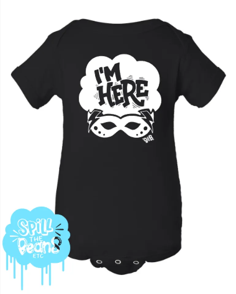 I'm Here Tee or Bodysuit