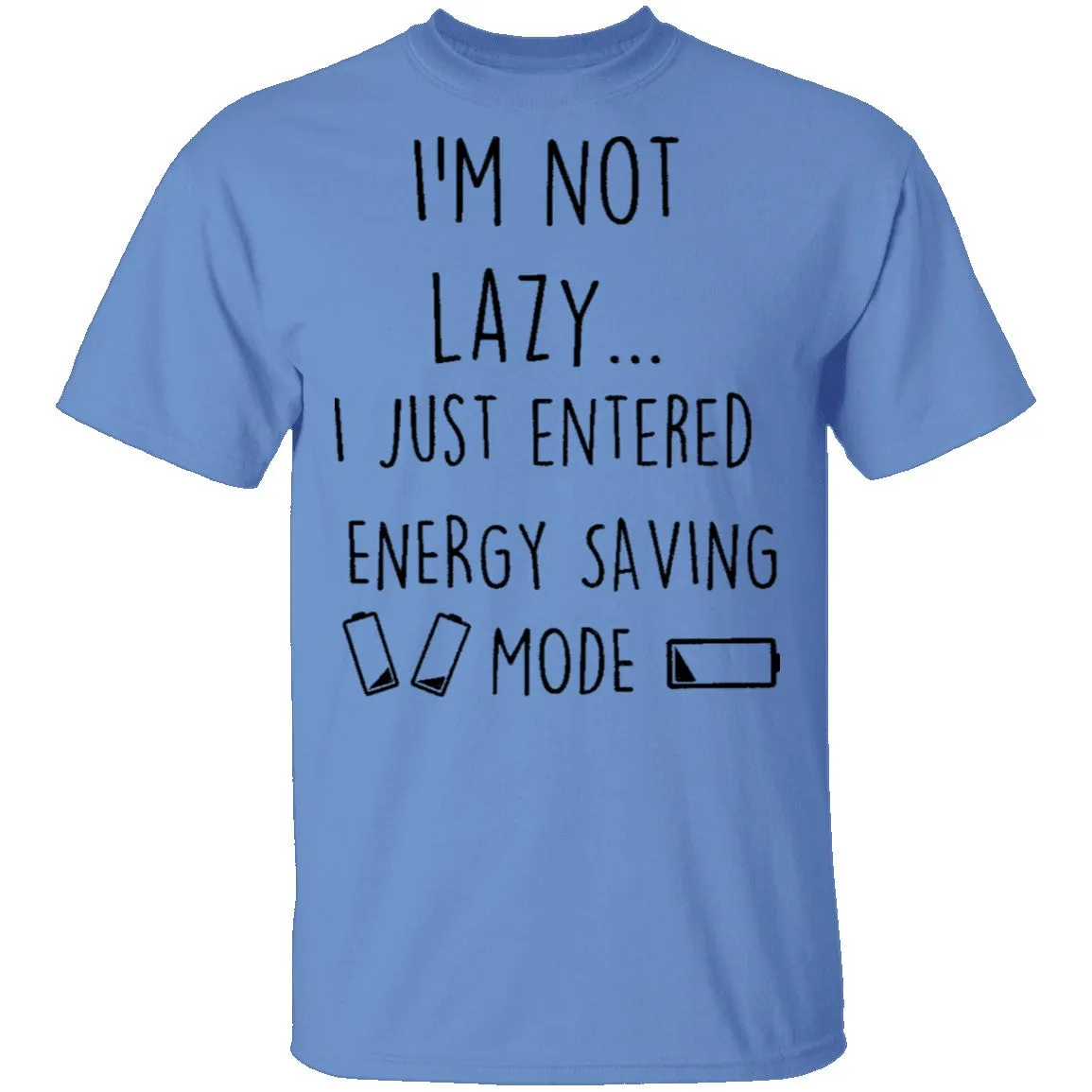 I'm Not Lazy T-Shirt