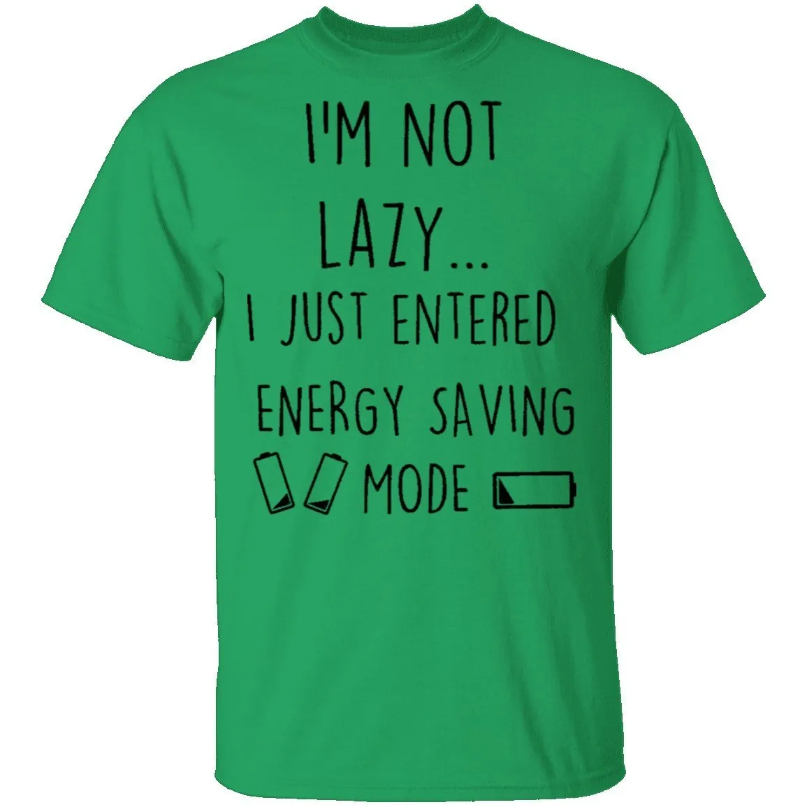 I'm Not Lazy T-Shirt