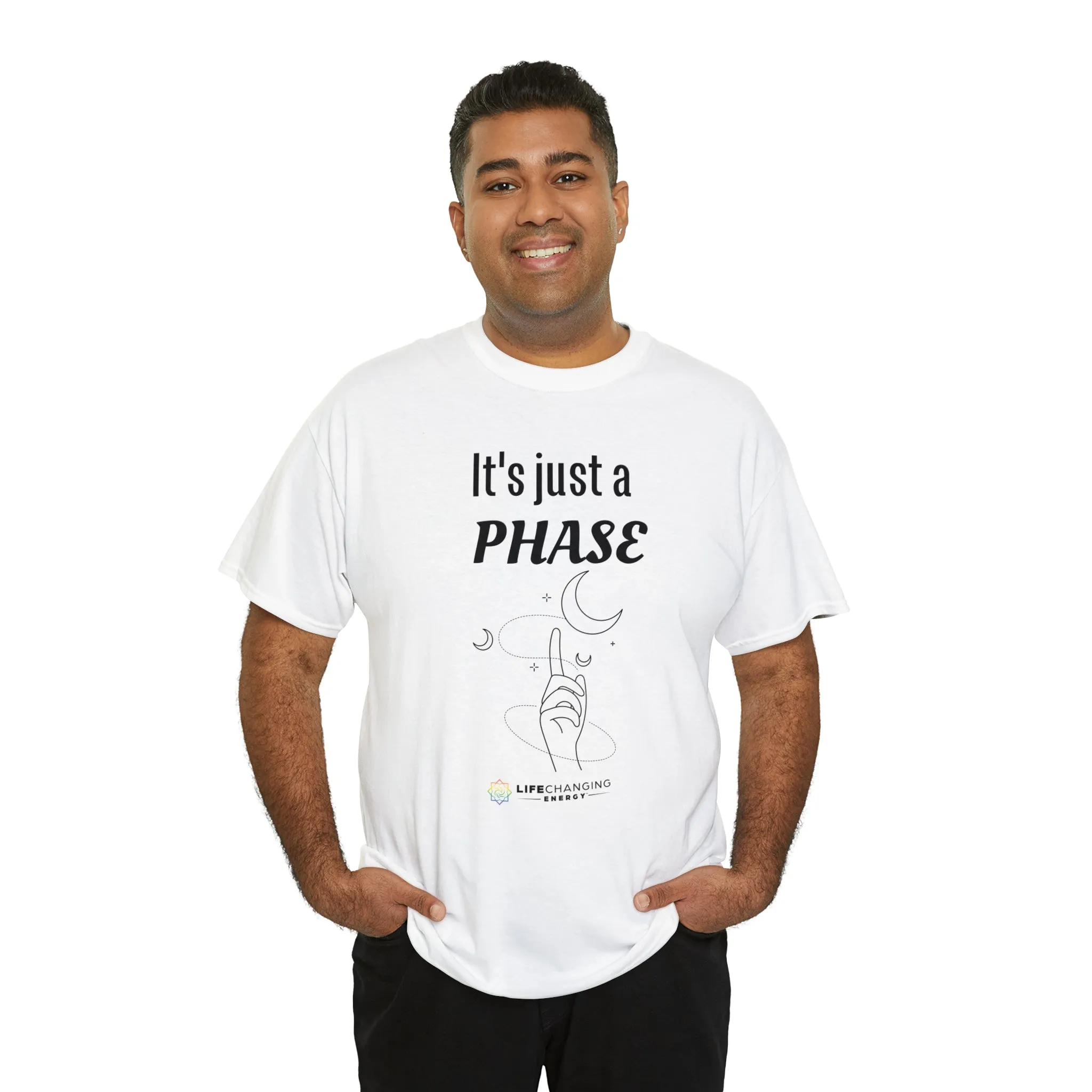 It's just a Phase T-Shirt