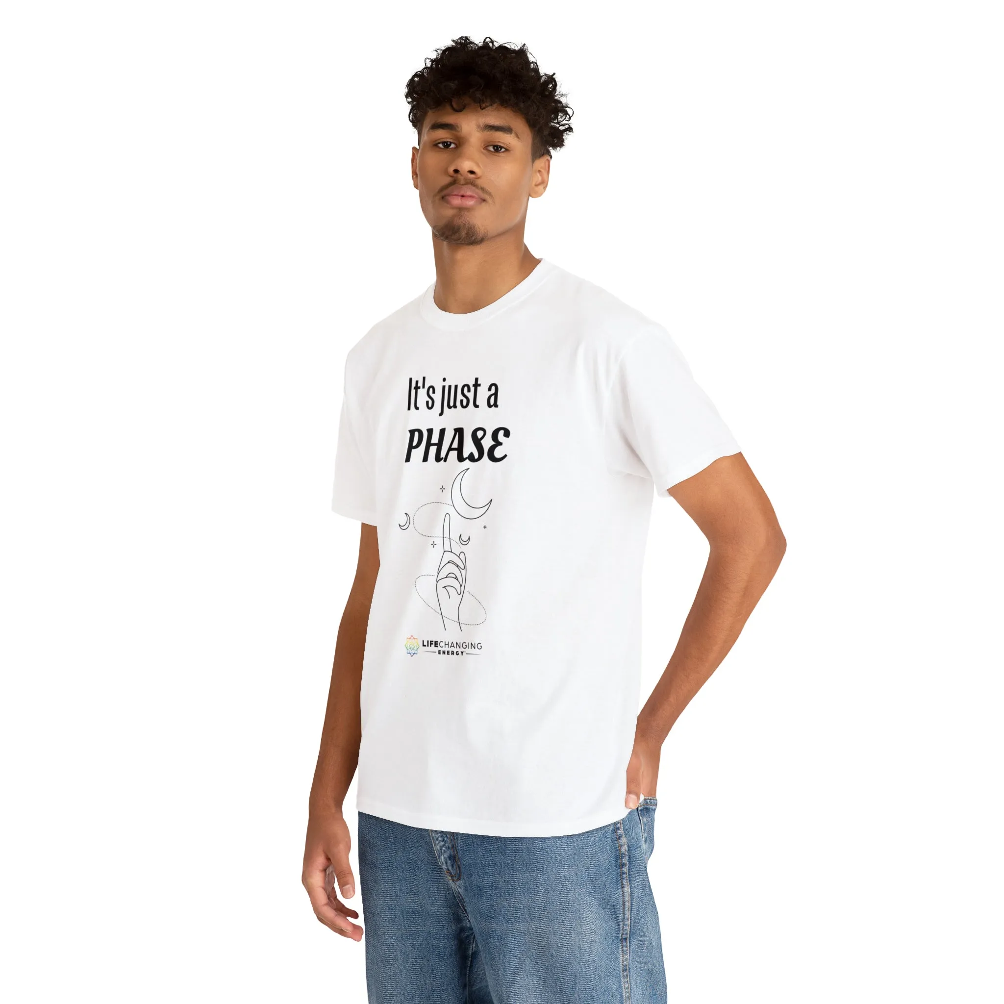 It's just a Phase T-Shirt