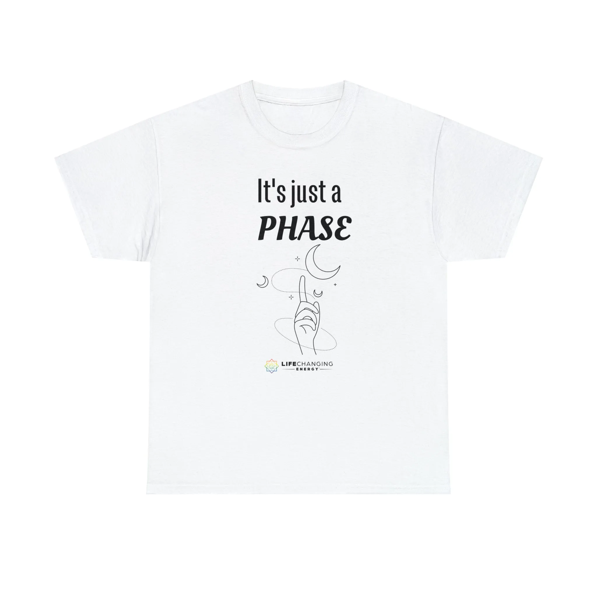 It's just a Phase T-Shirt
