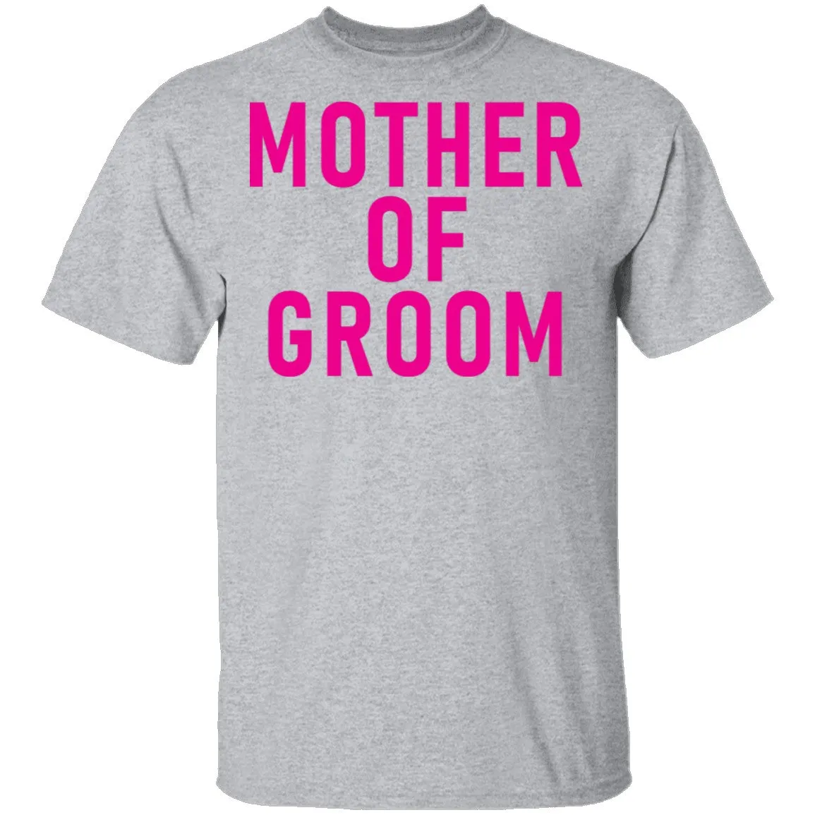 Mother Of Groom T-Shirt