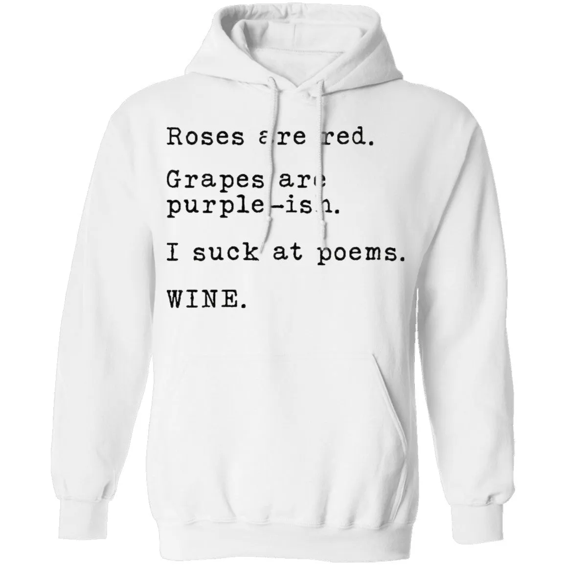 Roses Are Red Grapes Are Purple-ish I Suck At Poems Wine T-Shirt