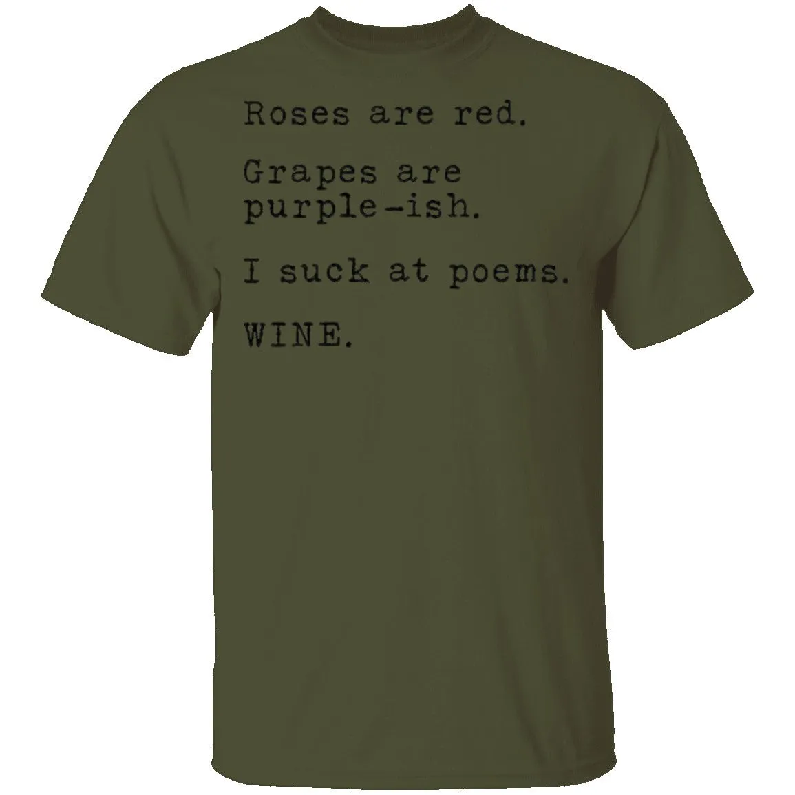 Roses Are Red Grapes Are Purple-ish I Suck At Poems Wine T-Shirt