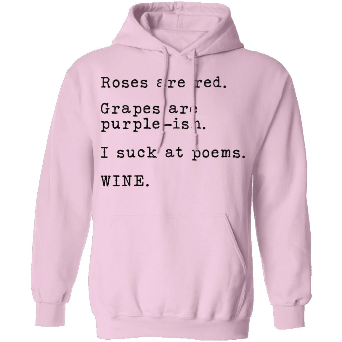Roses Are Red Grapes Are Purple-ish I Suck At Poems Wine T-Shirt