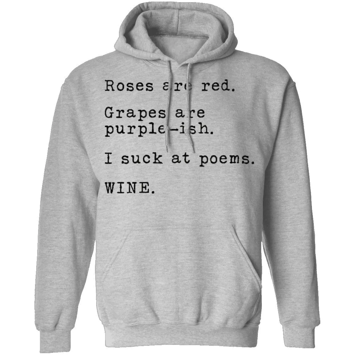 Roses Are Red Grapes Are Purple-ish I Suck At Poems Wine T-Shirt
