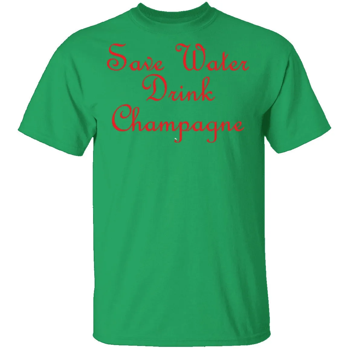 Save Water Drink Champagne T-Shirt