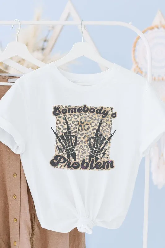 Somebody's Problem Graphic Tee