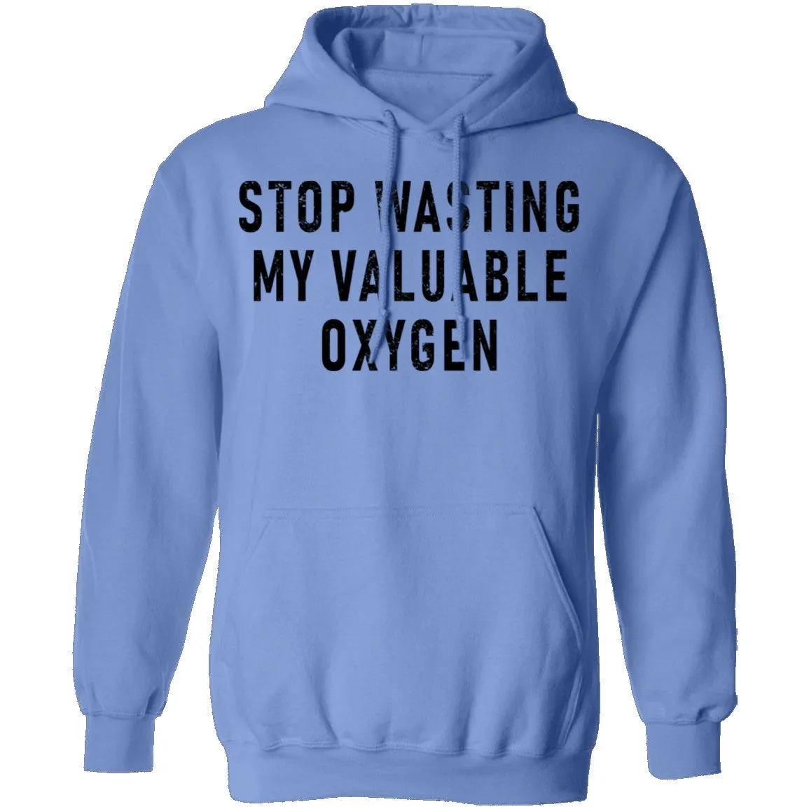 Stop Wasting My Valuable Oxygen T-Shirt
