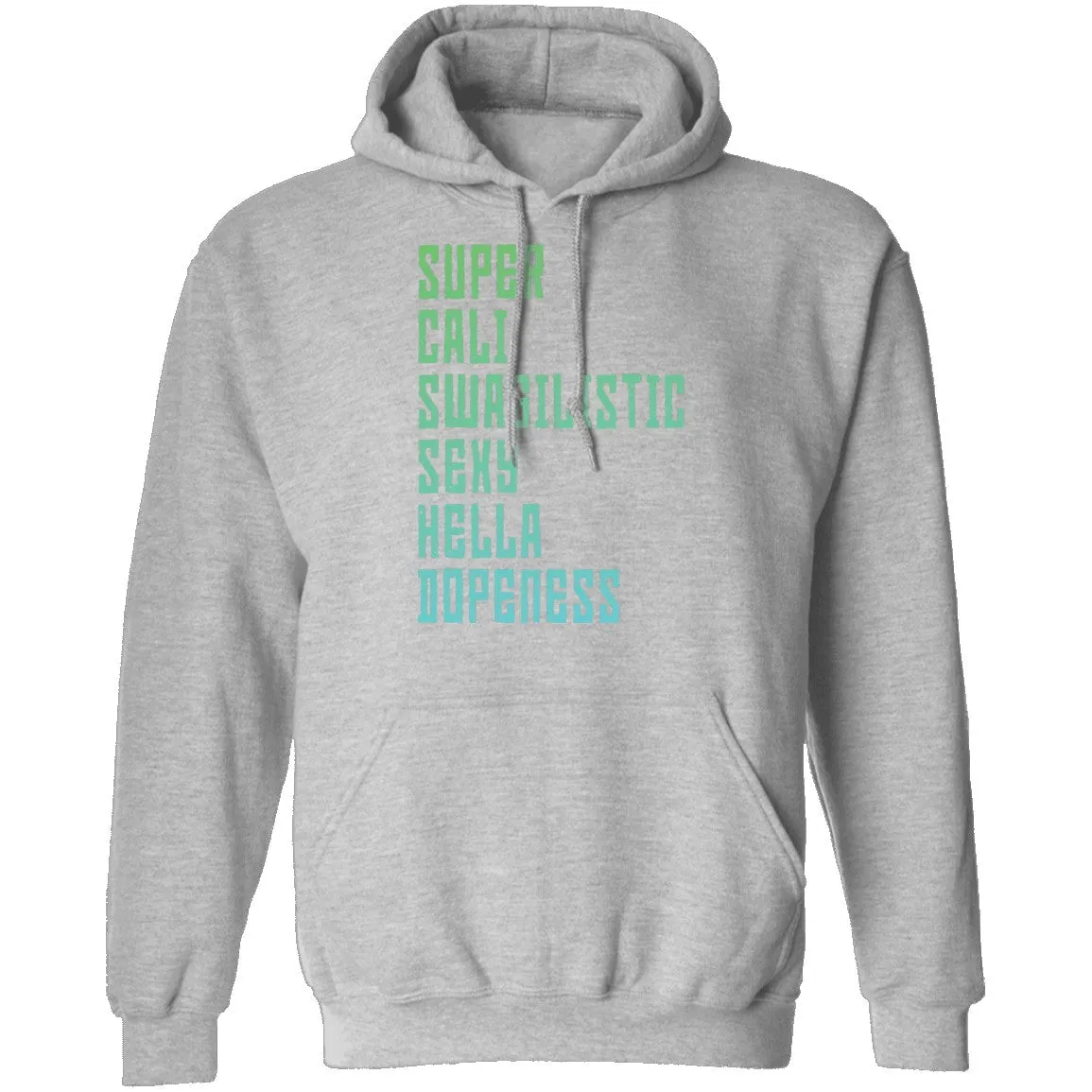 Super Cali Swagilistic sexy Hella Dopeness T-Shirt
