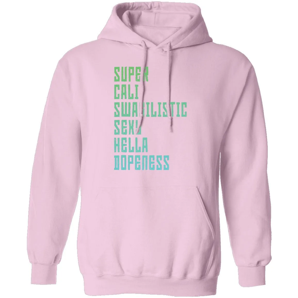 Super Cali Swagilistic sexy Hella Dopeness T-Shirt