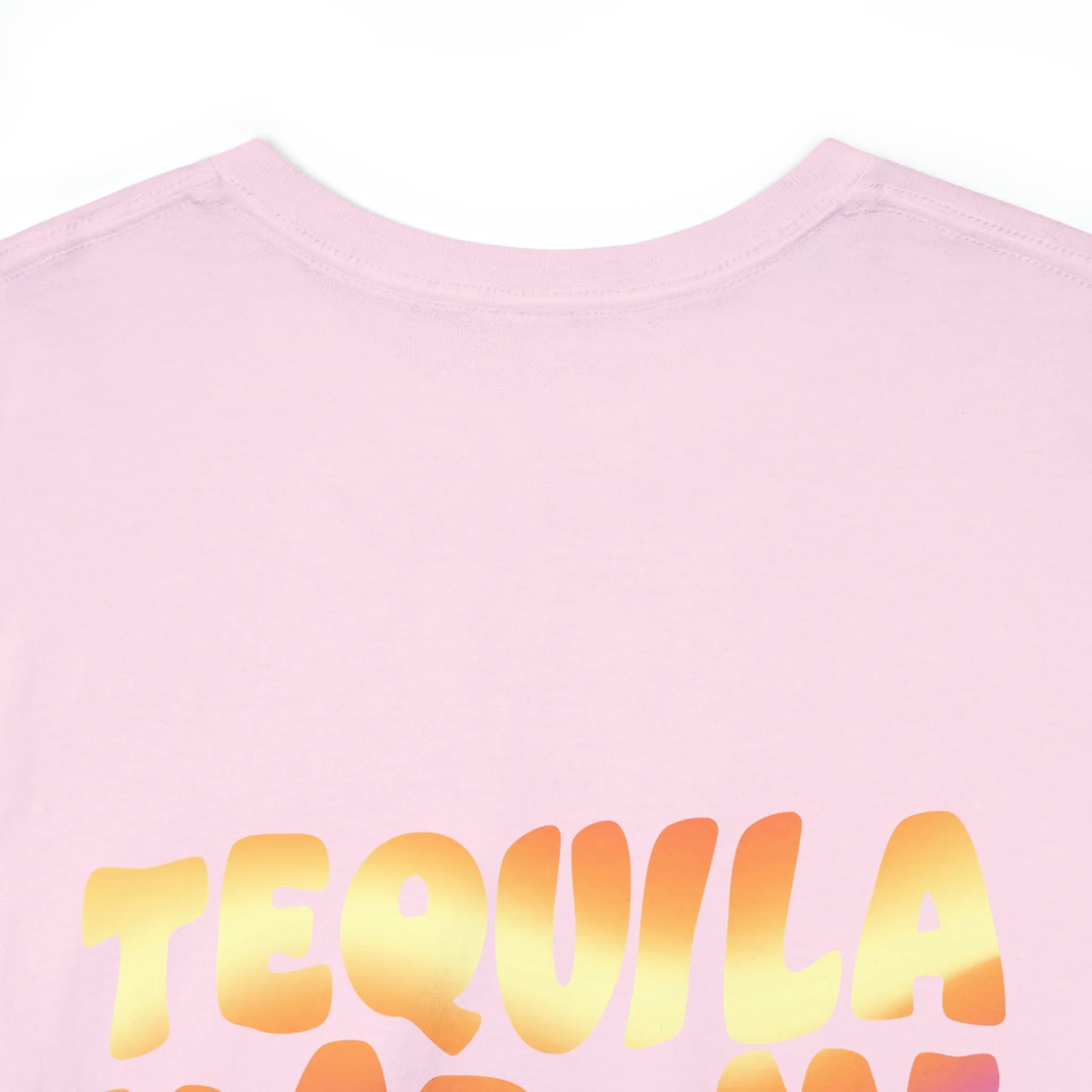Tequila Made Me Do It