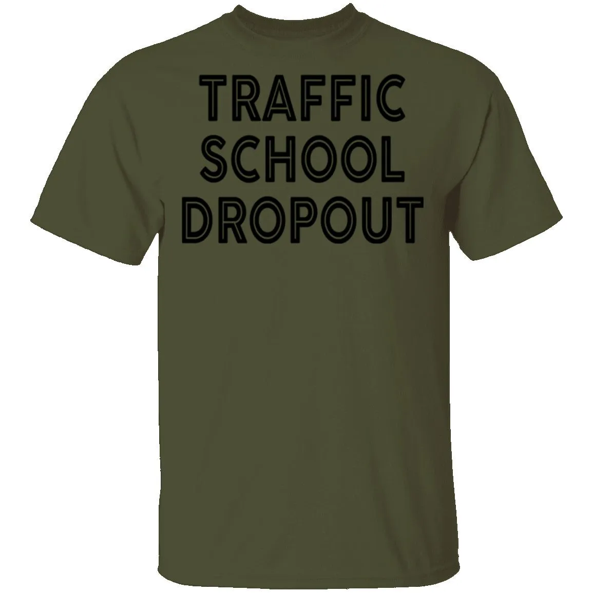 Traffic School Dropout T-Shirt