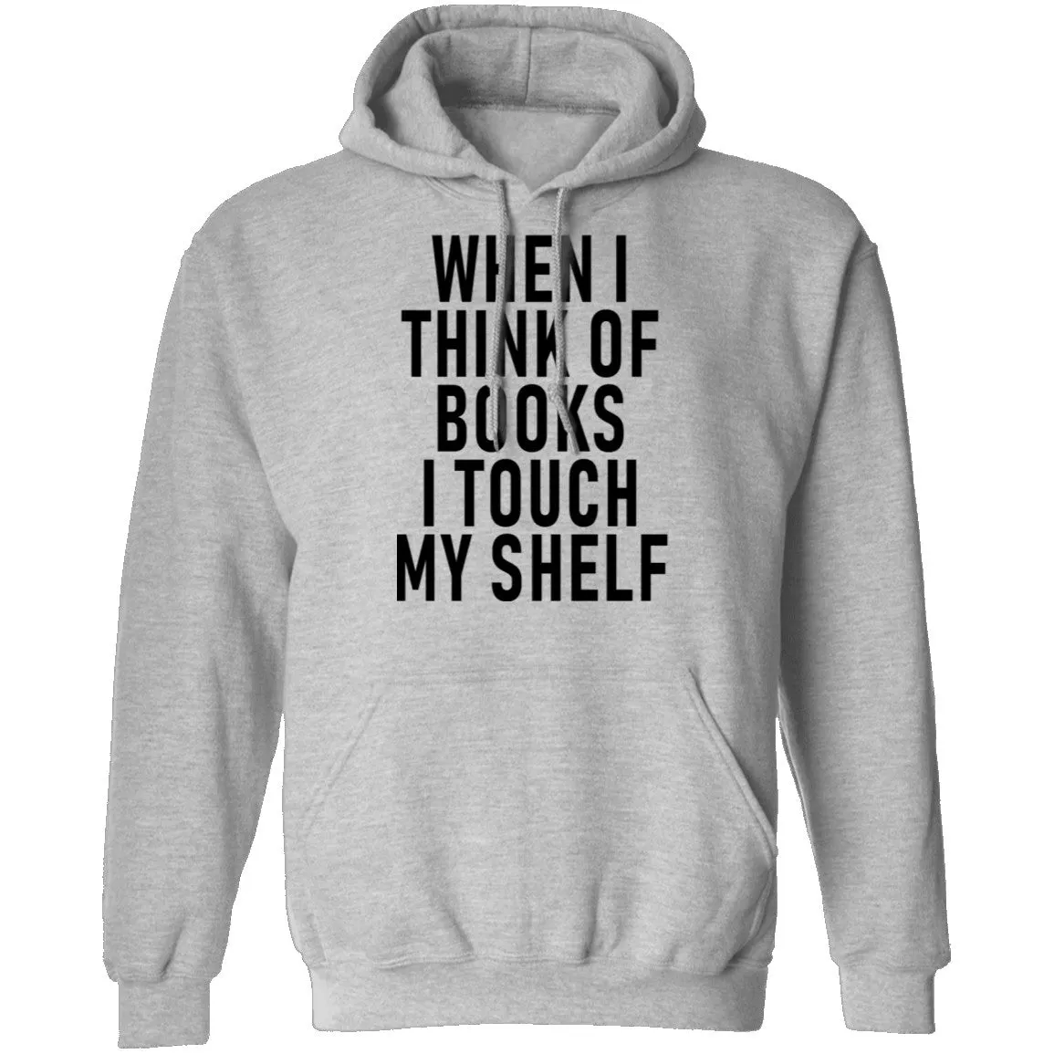 When I Think Of Books I Touch My Shelf T-Shirt