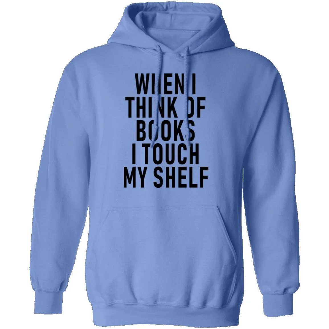 When I Think Of Books I Touch My Shelf T-Shirt