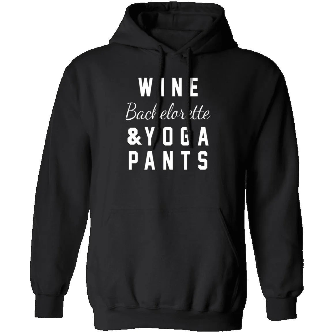 Wine Bachelorette & Yoga Pants T-Shirt