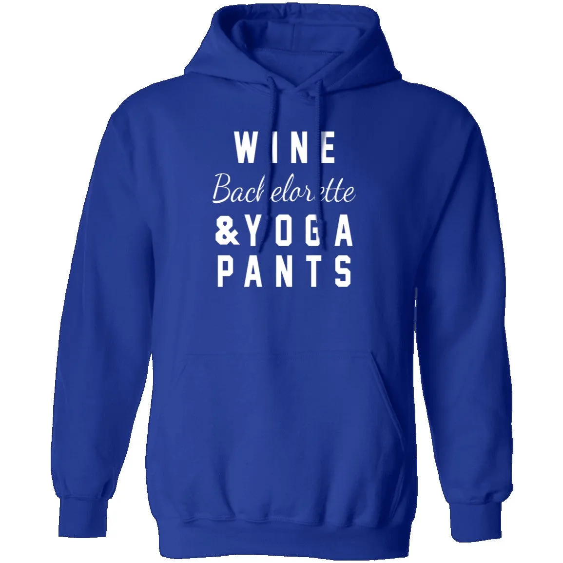 Wine Bachelorette & Yoga Pants T-Shirt