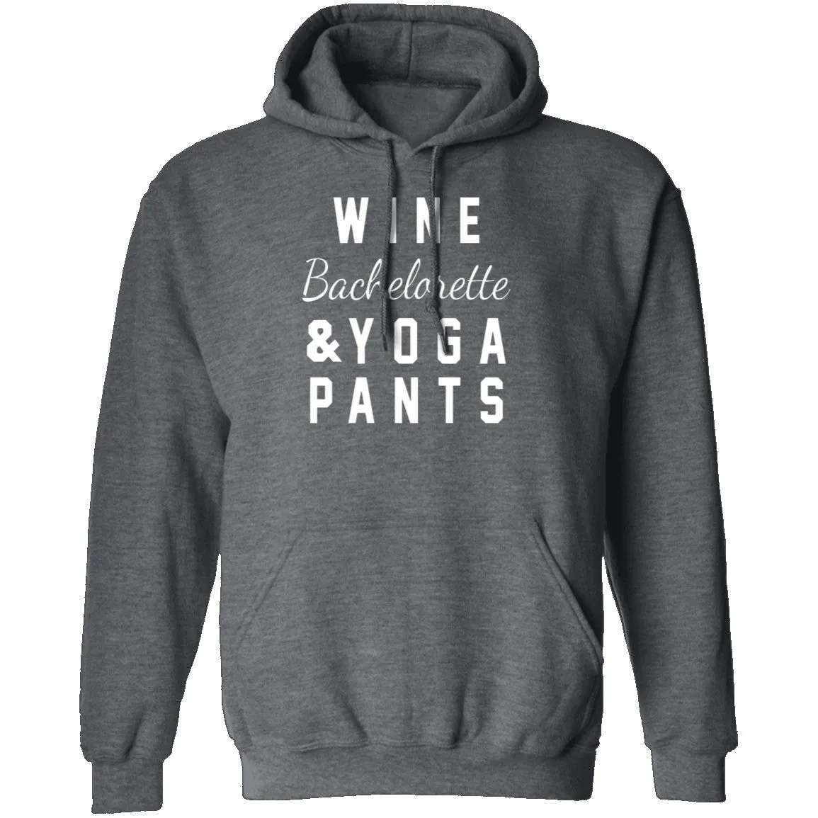 Wine Bachelorette & Yoga Pants T-Shirt