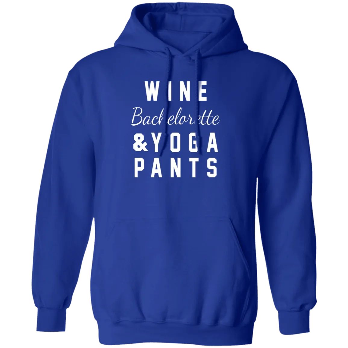 Wine Bachelorette & Yoga Pants T-Shirt