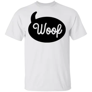 Woof T-Shirt